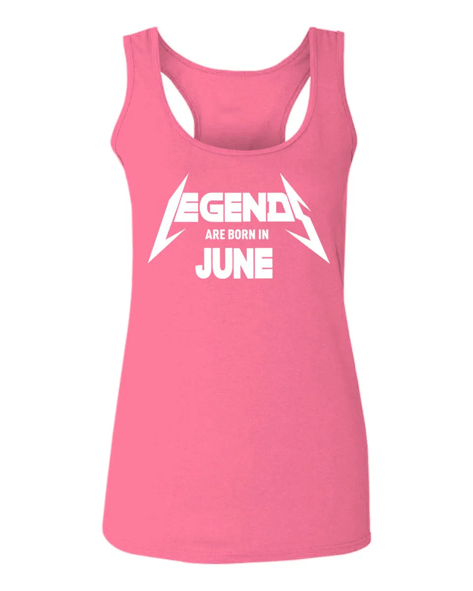 Birthday Gift Legends are Born in June  women's Tank Top sleeveless Racerback