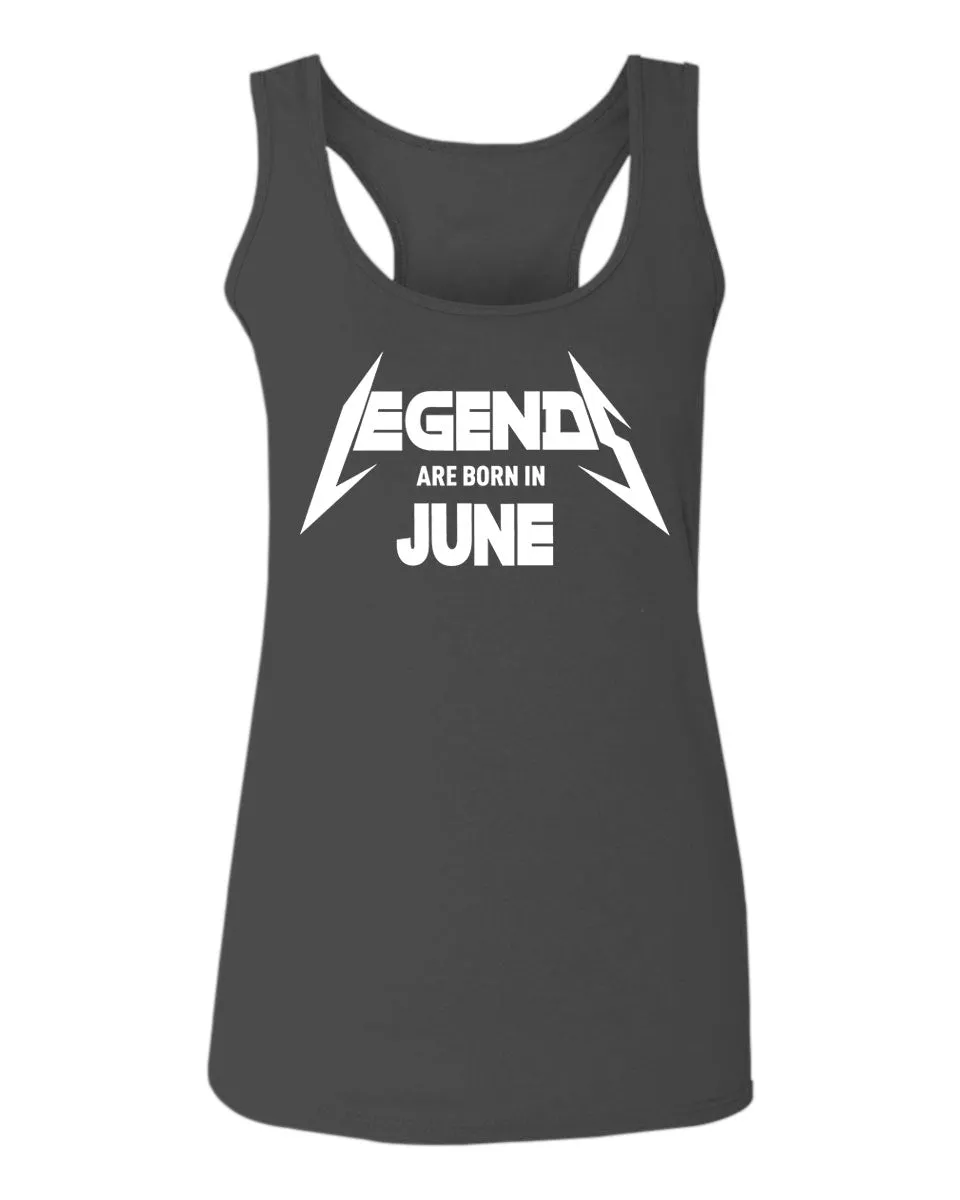 Birthday Gift Legends are Born in June  women's Tank Top sleeveless Racerback