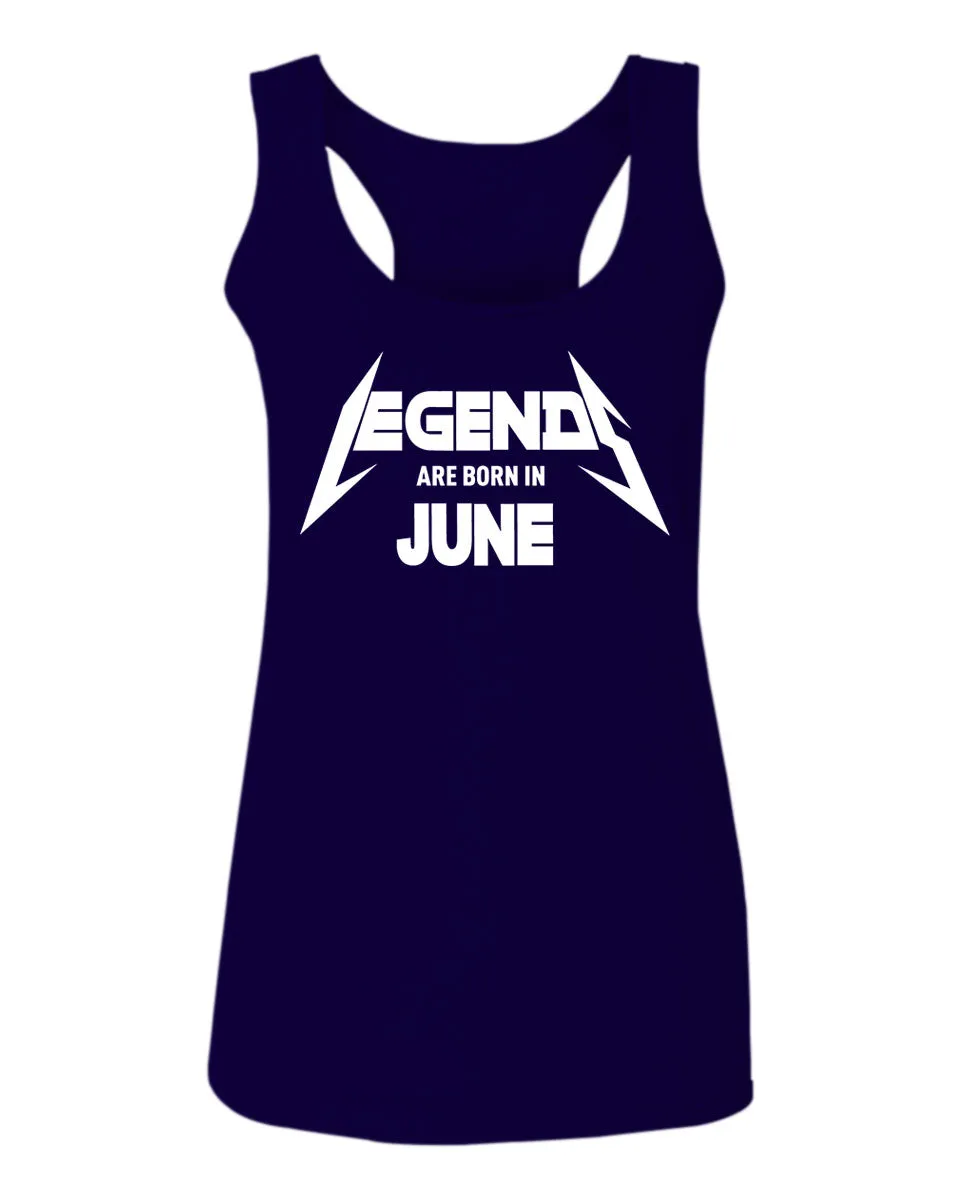 Birthday Gift Legends are Born in June  women's Tank Top sleeveless Racerback