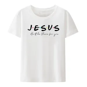 Christianartbag Funny T-Shirt, Jesus He'll Be There For You, Christian humor, Funny religious shirts, Unisex T-shirt.