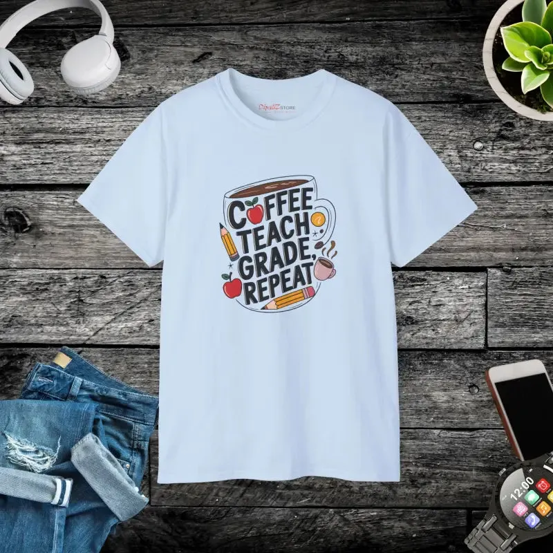 Coffee Teach Grade Repeat Stylish Teacher Tee