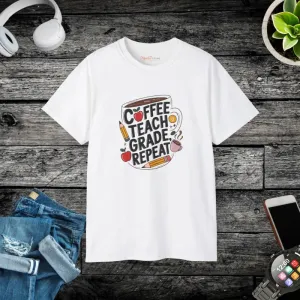 Coffee Teach Grade Repeat Stylish Teacher Tee