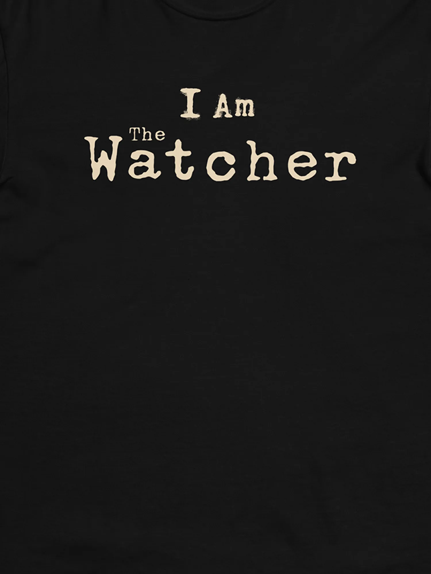 I am The Watcher Tee [Black]