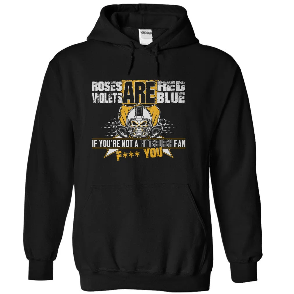 If You're Not A Pittsburgh Fan, F*** You!