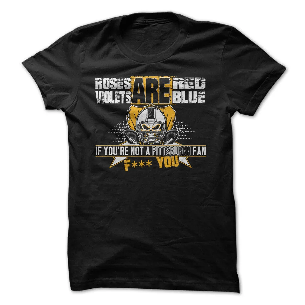 If You're Not A Pittsburgh Fan, F*** You!
