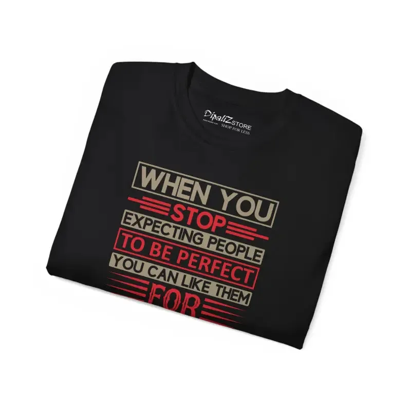 Stop Expecting People to be Perfect t Shirt