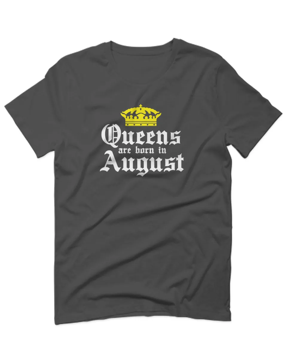 The Best Birthday Gift Queens are Born in August For men T Shirt