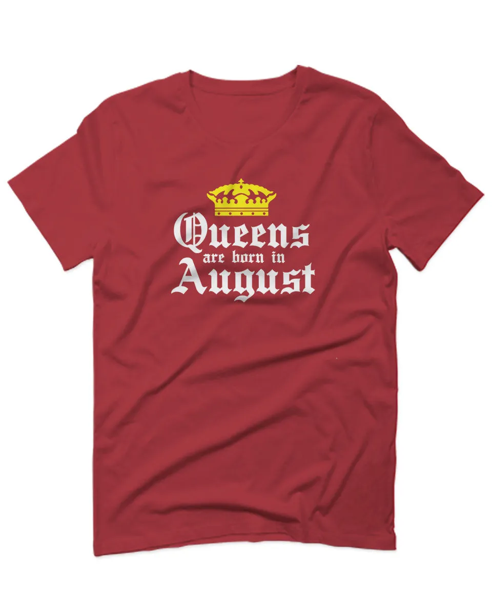 The Best Birthday Gift Queens are Born in August For men T Shirt