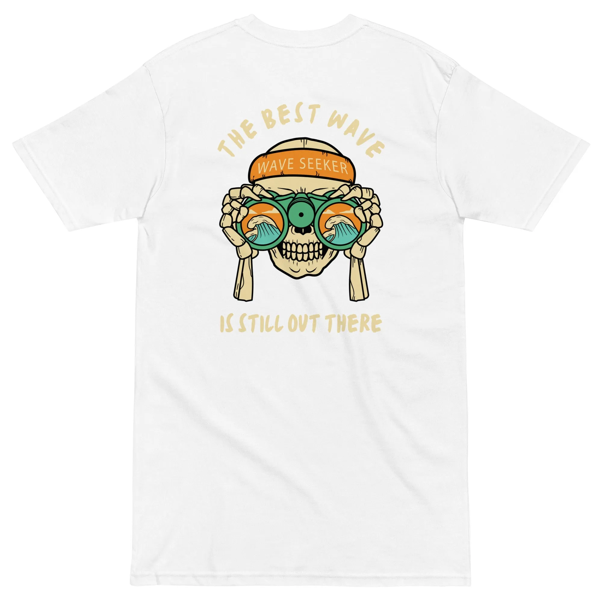 The Best Wave Is Still Out There Men’s premium heavyweight tee