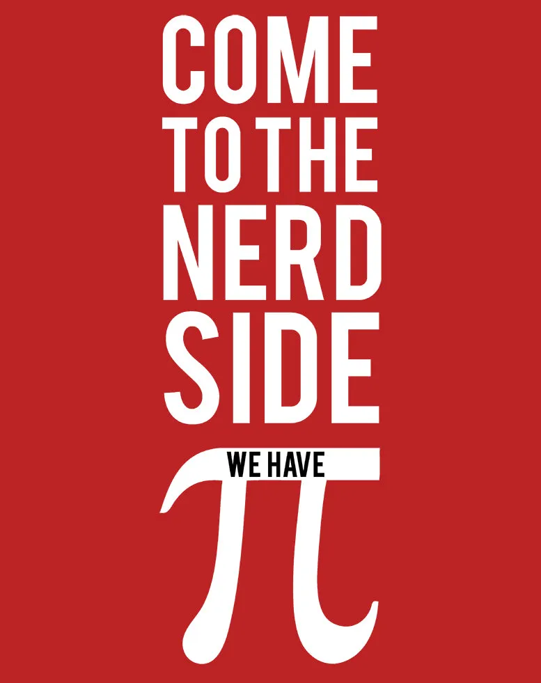 Weird Science Come To The Nerd Side We Have Pi Official Kid's T-shirt (Red)