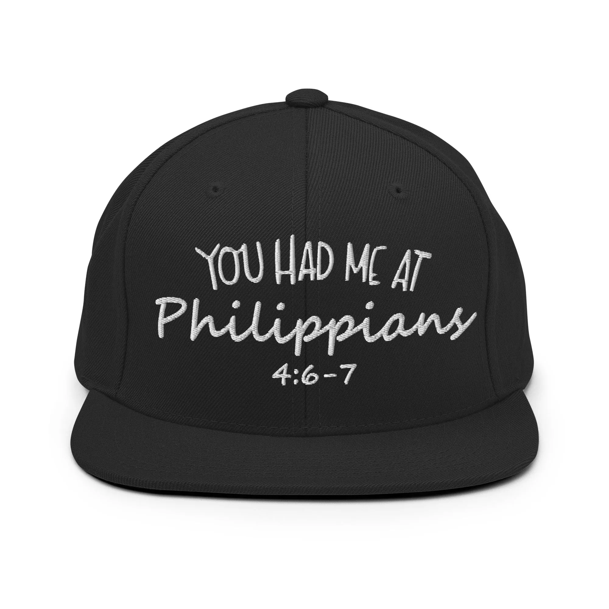 You Had Me At Philippians 4:6-7 Snapback Hat