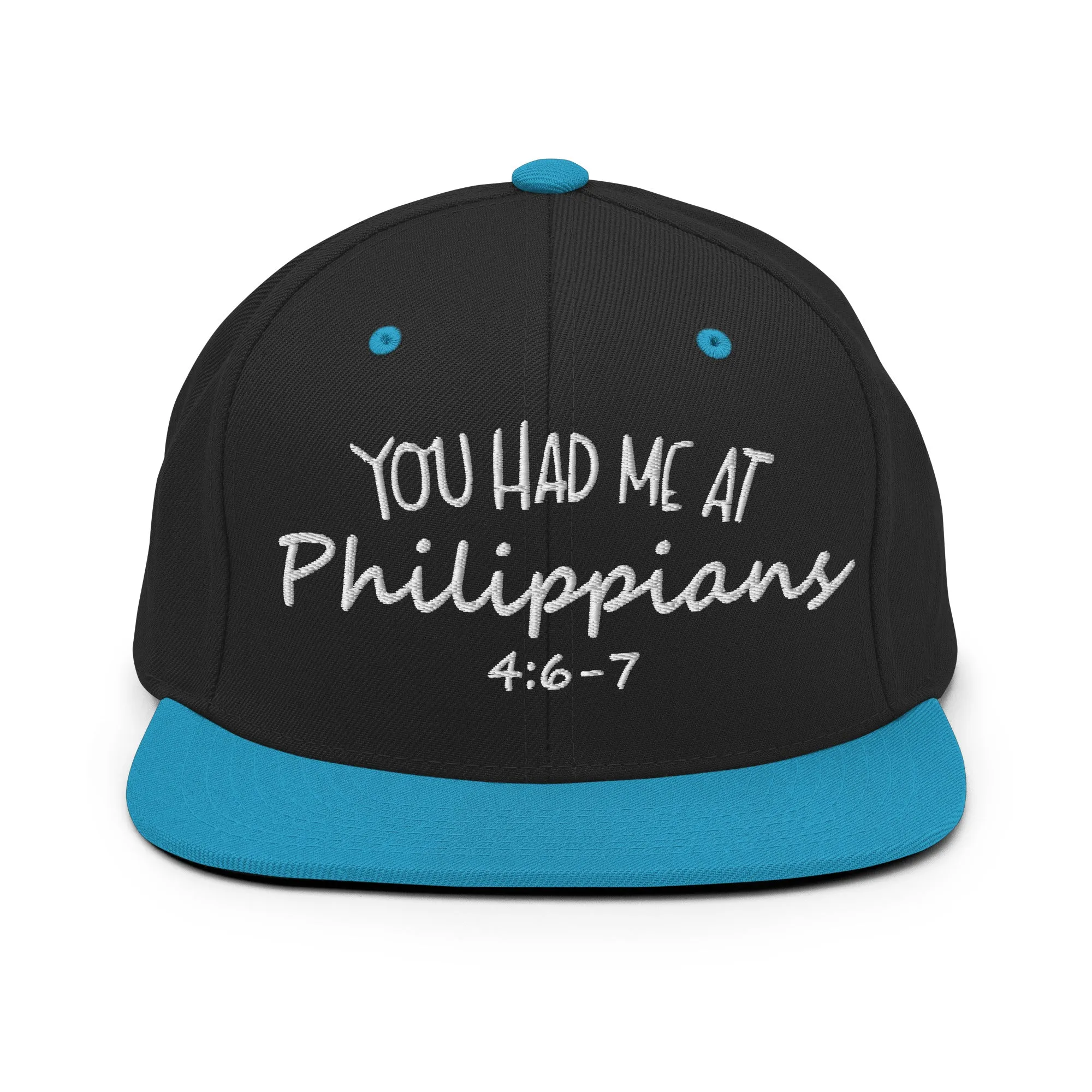 You Had Me At Philippians 4:6-7 Snapback Hat